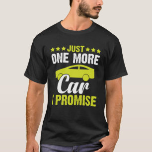 Nog een auto die ik beloof t-shirt