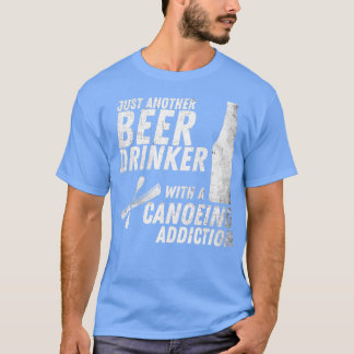 Nog een bierdrinker met een kanovende medicatie t-shirt