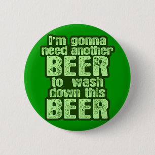 Nog een bierIer nodig Ronde Button 5,7 Cm