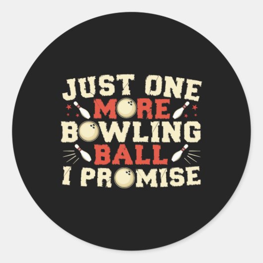 Nog één bowlingbal, dat beloof ik Bowler Ronde Sticker (Voorkant)