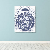 Nog een dag in het paradijs canvas afdruk (Insitu (Houten vloer))