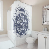 Nog een dag in het paradijs douchegordijn (In situ)