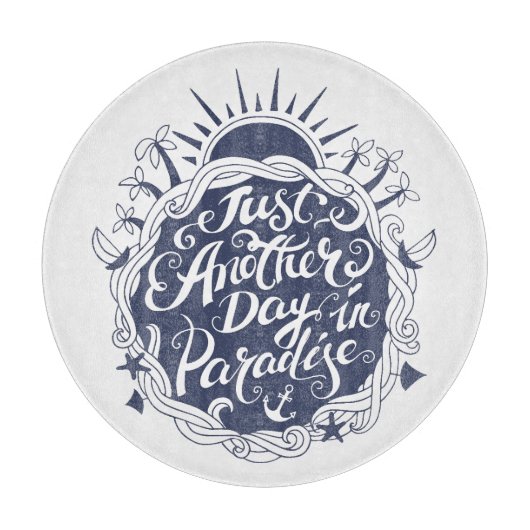 Nog een dag in het paradijs snijplank (Voorkant)