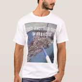 NOG EEN DAG IN PARADISE T-SHIRT! T-SHIRT (Voorkant)