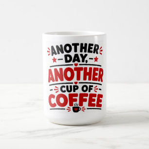 Nog Een Dag Nog Een Kopje Koffie Koffiemok