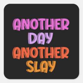 Nog een dag, nog een slak vierkante sticker