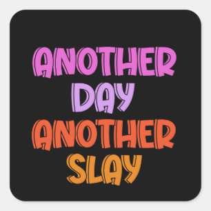 Nog een dag, nog een slak vierkante sticker