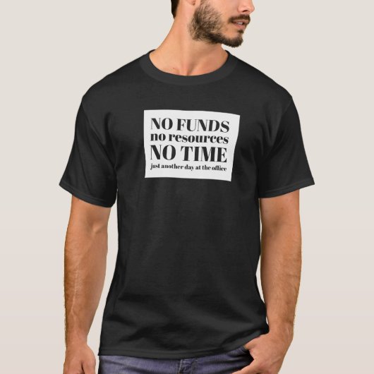 Nog een dag op de kantoor t-shirt (Voorkant)