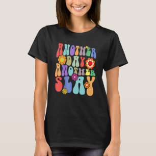 Nog een dag, weer een geweldige prestatie, Groovy T-shirt