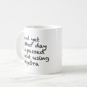 Nog een dag zonder algebra koffiemok (Voorkant links)