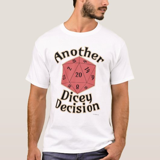 Nog een Dicey Decision Gamer Quote T-shirt (Voorkant)