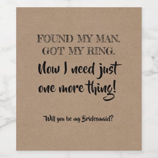 Nog één ding - Grappig bruidsmeisje voorstel Wijn Etiket (Enkel label)
