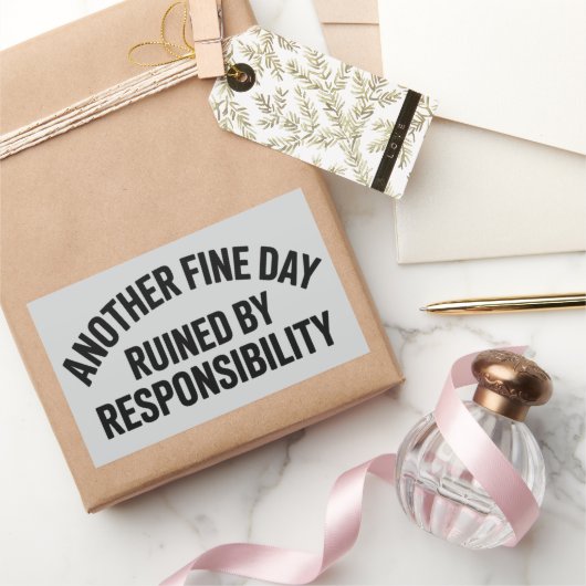 Nog een fijne dag verpest door verantwoordelijkhei rechthoekige sticker (Geschenken)