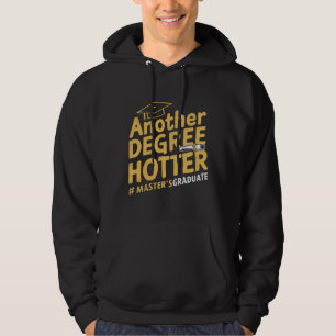 Nog een graad heter afstuderen met masterdiploma hoodie