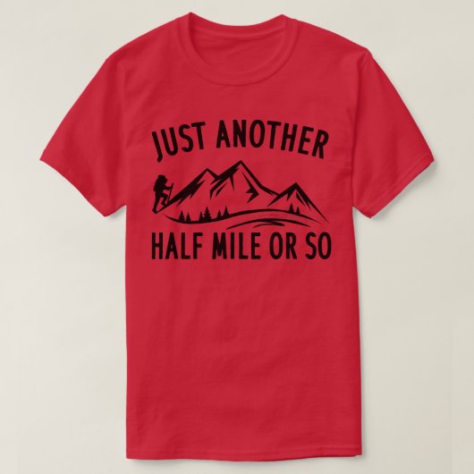 Nog een halve mijl of zo grappig wandelshirt t-shirt (Design voorkant)