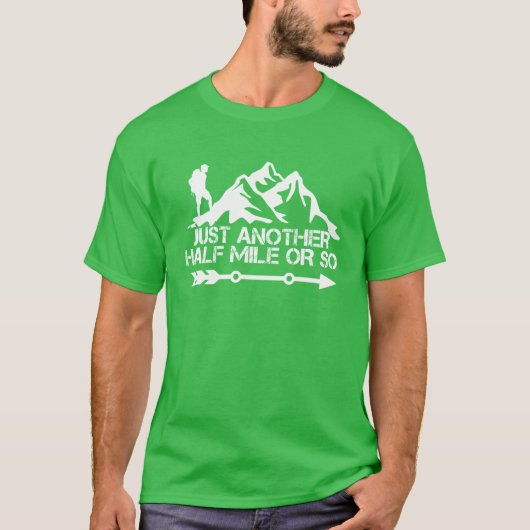 Nog een halve mijl of zo groen wandelen t-shirt (Voorkant)