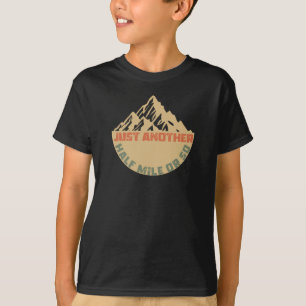 Nog een halve mijl of zo - wandelen t-shirt