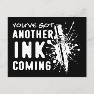 Nog een INK op komst - Funny Quote voor Tattoo Art Briefkaart