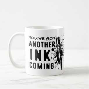 Nog een INK op komst - Funny Quote voor Tattoo Art Koffiemok