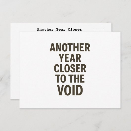 Nog een Jaar Dichter bij de Leegte- Sarcastisch Briefkaart (Voorkant / Achterkant)