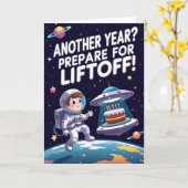 Nog een jaar? Klaar voor de liftoff! grappige ruim Kaart (Gele Bloem)