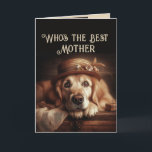 Nog een jaar om Fabulous Fun Dog Mother te zijn Kaart<br><div class="desc">Wie is de beste? Je bent en nu heb je nog een jaar om Fabulous Happy Birthday Moeder met lief schattig Golden Retriever Dog in het is fijnste jurk</div>