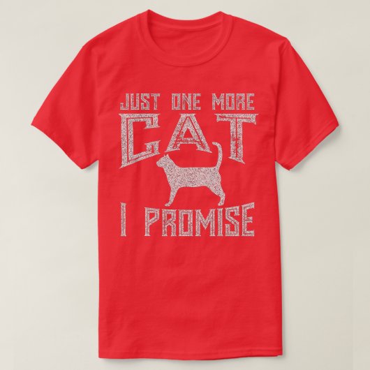 Nog één kat dat ik Kat Lover beloof T-shirt (Design voorkant)