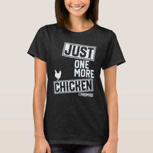 Nog een kip die ik beloof t-shirt