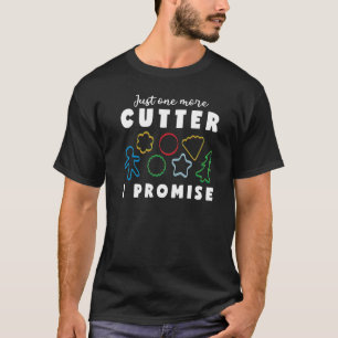 Nog één koekjessnijder die koekjestokken versiert t-shirt