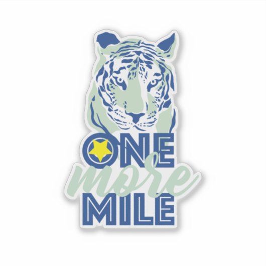 Nog een mijl Motivatie blauwe tijger Sticker (Voorkant)
