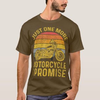 Nog een motorfiets die ik beloof t-shirt