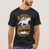 Nog een paard dat ik beloof t-shirt (Voorkant)