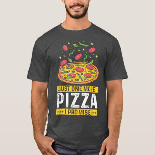 Nog één pizza die ik beloof, grappige Fast Food Lo T-shirt