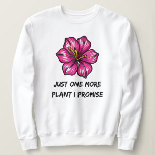 Nog één Plant dat ik beloof tuinieren Trui