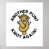 Nog een pun? Knot Opnieuw Funny Rope Pun Poster (Voorkant)