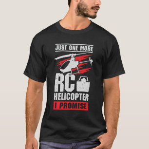 Nog een RC-helikopter die ik beloof T-shirt