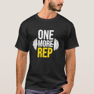Nog een Rep Fitness Motivatie Gym Humor T-shirt