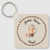 Nog een rondje Please Funny Coffee Lovers Sleutelh Sleutelhanger (Voorkant)