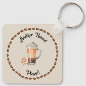 Nog een rondje Please Funny Coffee Lovers Sleutelh Sleutelhanger (Achterkant)