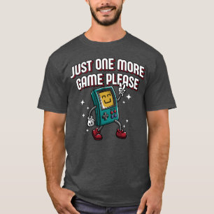 Nog één spelmeer alsjeblieft Grappige Gamer Humor T-shirt