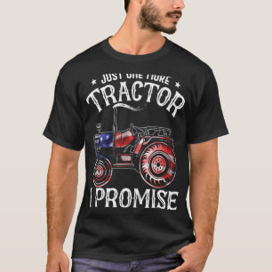 Nog één tractor die ik landbouw beloof t-shirt