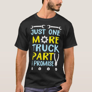 Nog één vrachtwagen deel ik beloof grappige vracht t-shirt