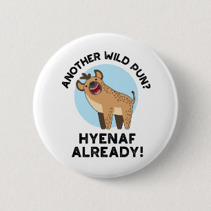 Nog een wilde grap Hyenaf Reeds grappige dieren gr Ronde Button 5,7 Cm
