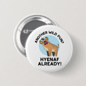 Nog een wilde grap Hyenaf Reeds grappige dieren gr Ronde Button 5,7 Cm (Voorkant /achterkant)