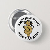 Nog een woordspeling? Knot opnieuw grappig woordsp Ronde Button 5,7 Cm (Voorkant /achterkant)