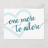 Nog eentje om te adoreren | Aqua Blauwgroen hartzw Aankondigingskaart (Voorkant)