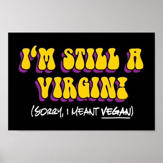 Nog Maagd - Ik Bedoelde Vegan! Grappige Vegetarisc Poster (Voorkant)