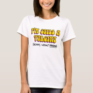 Nog Maagd - Ik Bedoelde Vegan! Grappige Vegetarisc T-shirt