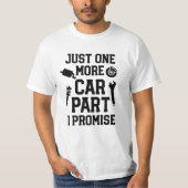 Nog maar 1 auto deel Ik beloof Shirt Funny mannen (Voorkant)