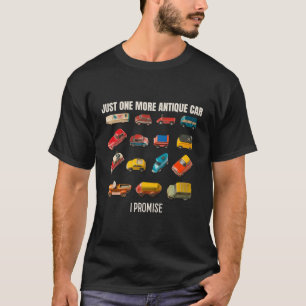 Nog maar één antieke auto, ik beloof het t-shirt